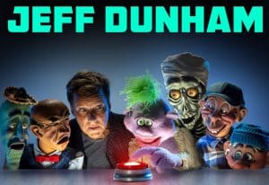 Jeff Dunham: Still Not Canceled (thru Dec 8, 2024)