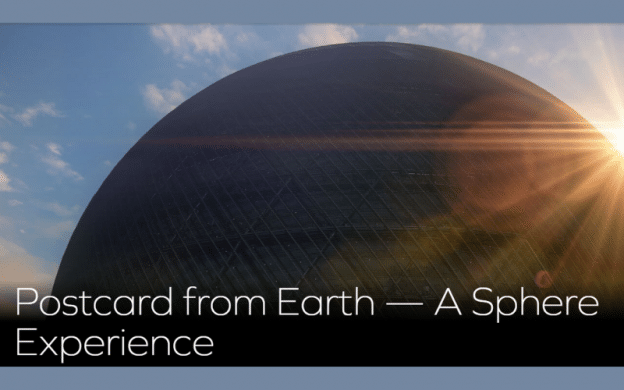 What Is Postcard From Earth At The Sphere