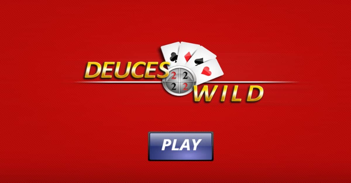 Free Vegas Video Poker Practice – Deuces Wild Game
