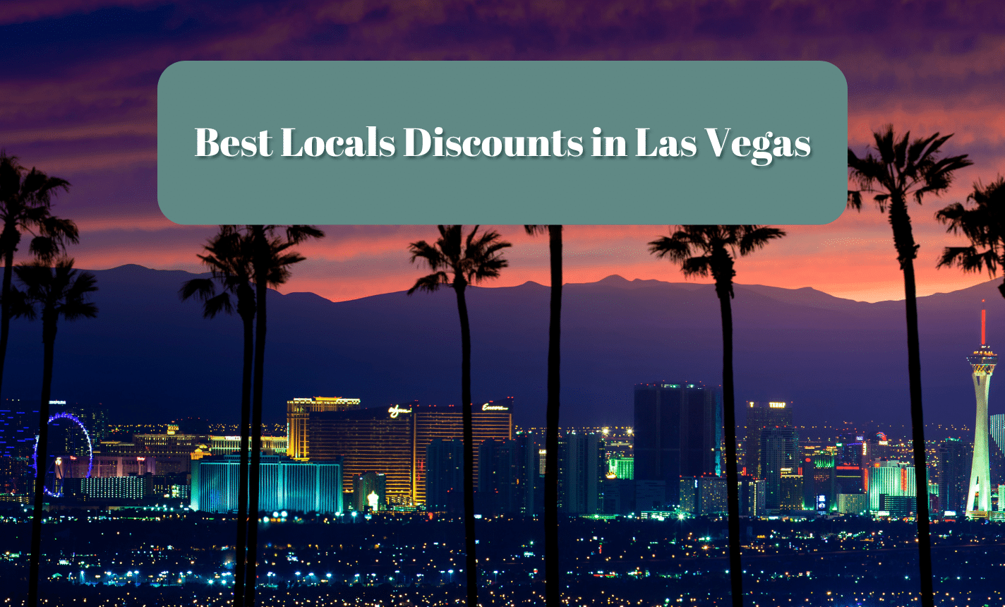 Where to Find The Best Local Discounts in Las Vegas