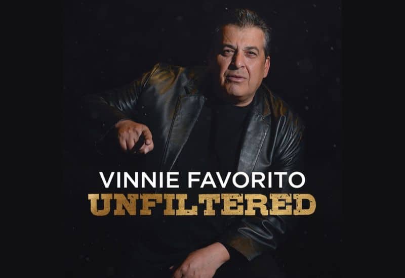 Vinnie Favorito Unfiltered